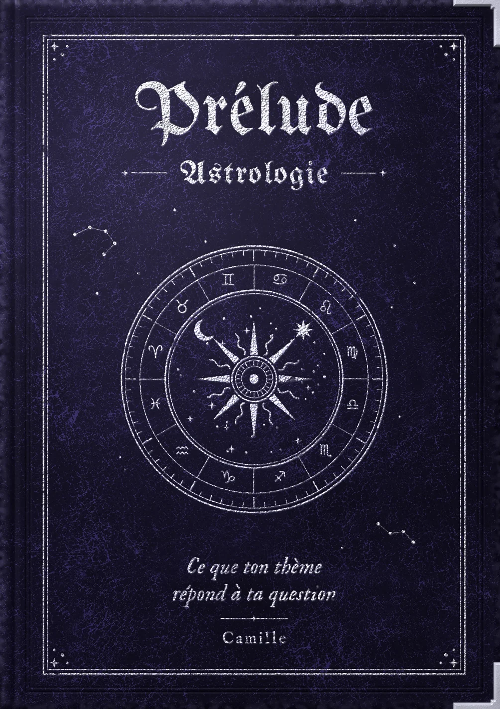 Couverture en cuir : Prélude, Astrologie, Ce que ton thème répond à ta question